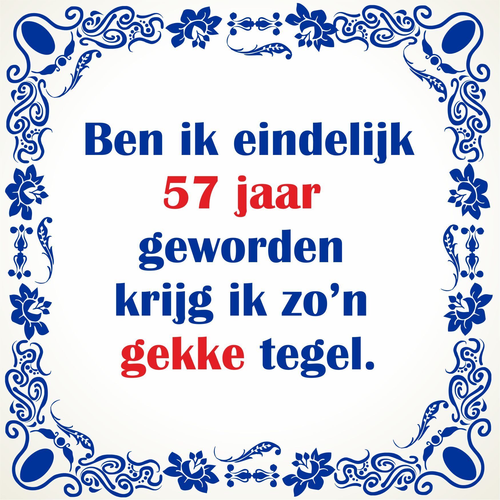 Gekke Tegel 57 Jaar Verjaardag BBWebwinkel