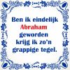 Grappige abraham spreukentegel verjaardag