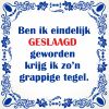 Grappige spreukentegel geslaagd
