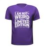 foto 3 i am not weird i am a limited edition shirt
