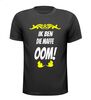 Ik ben die maffe oom shirt