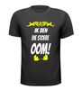 Ik ben die stoere oom shirt