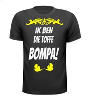 Ik ben die toffe bompa shirt