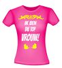 foto 6 Ik ben die top vrouw shirt