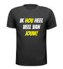 ik hou heel veel van jouw shirt