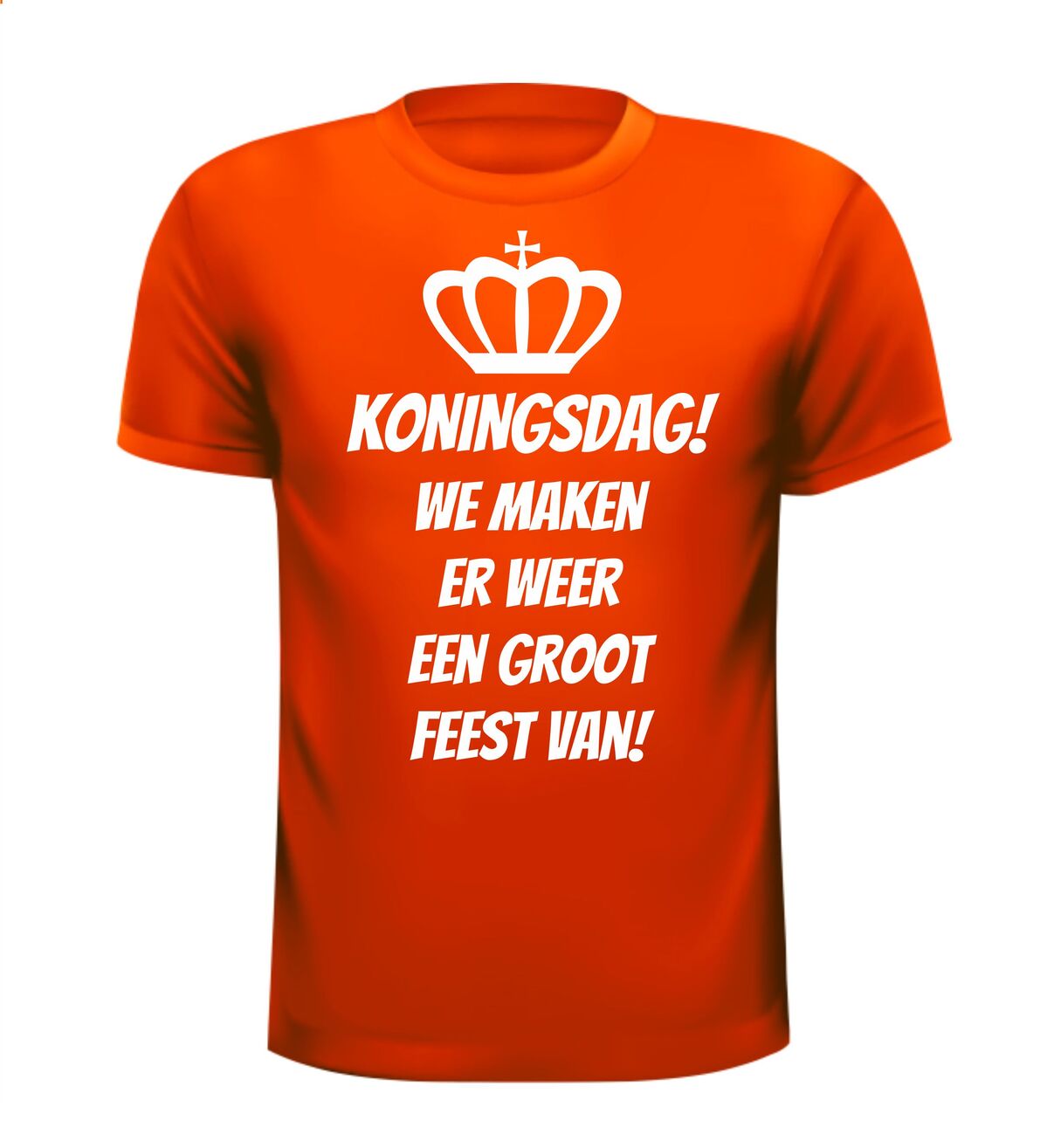 Koningsdag we maken er weer een groot feest van! Shirt