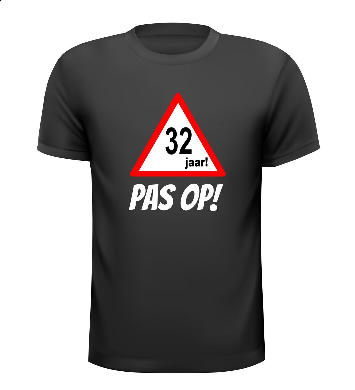 leeftijd shirt verjaardag 32 jaar pas op