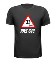 Leeftijd shirt verjaardag 33 jaar pas op Leeftijd shirt verjaardag 33 jaar pas op