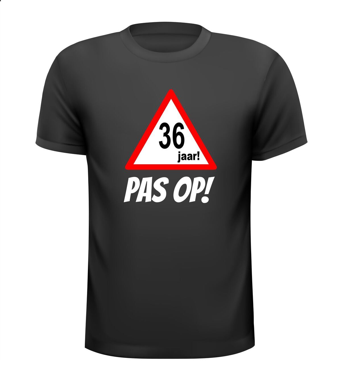 leeftijd shirt verjaardag 36 jaar pas op