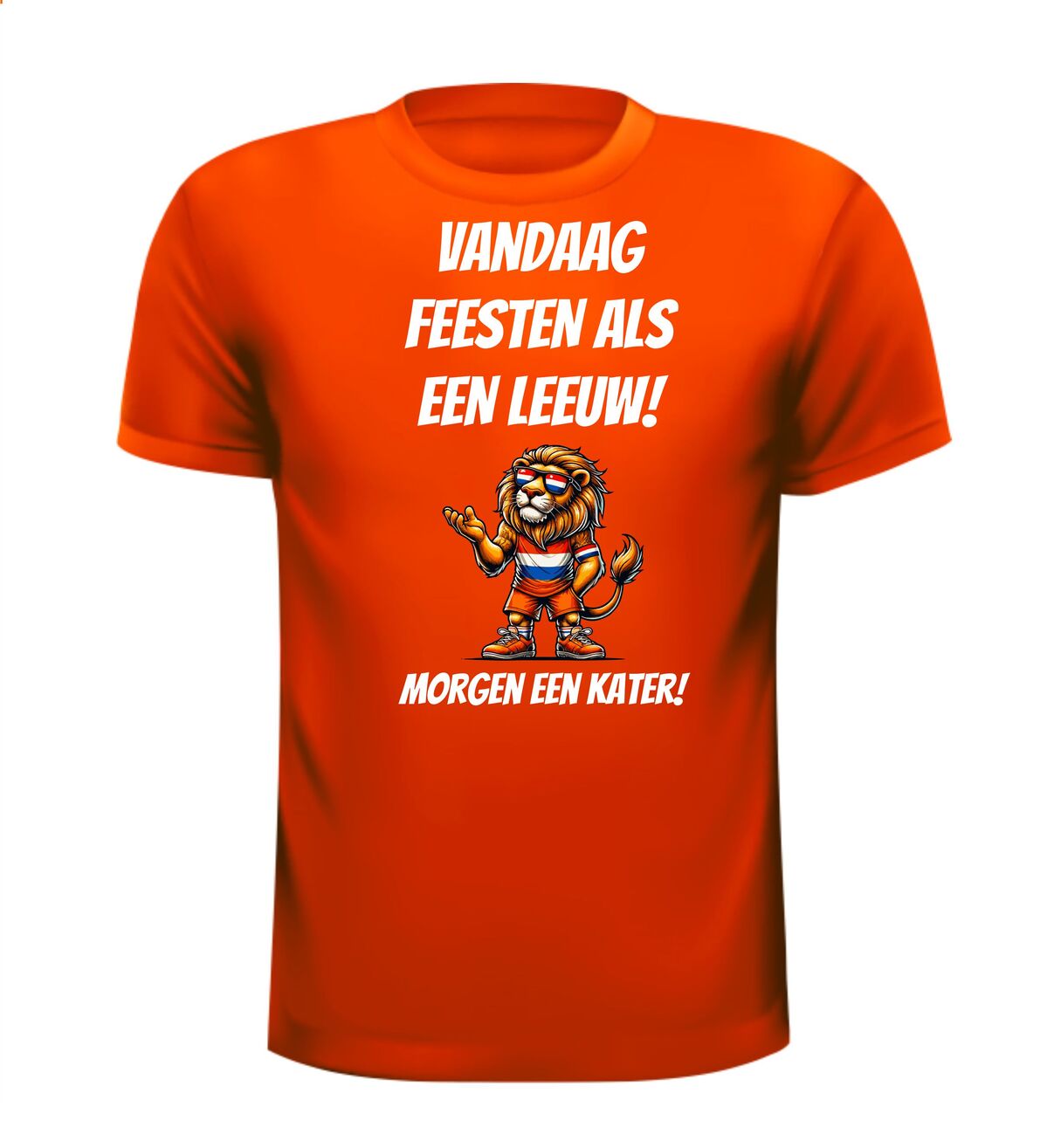 Vandaag feesten als een leeuw koningsdag shirt