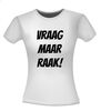 foto 14 Vraag maar raak shirt
