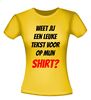foto 16 Weet jij een leuke tekst voor op mijn shirt?