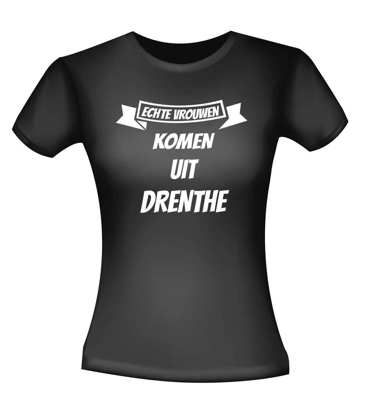 Echte vrouwen komen uit Drenthe shirt