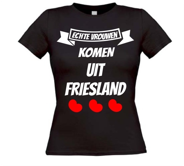 Echte vrouwen komen uit Friesland shirt