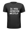 foto 1 Ik ben gewoon mezelf shirt