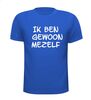 foto 5 Ik ben gewoon mezelf shirt