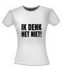 foto 14 Ik denk het niet shirt