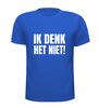 foto 5 Ik denk het niet shirt
