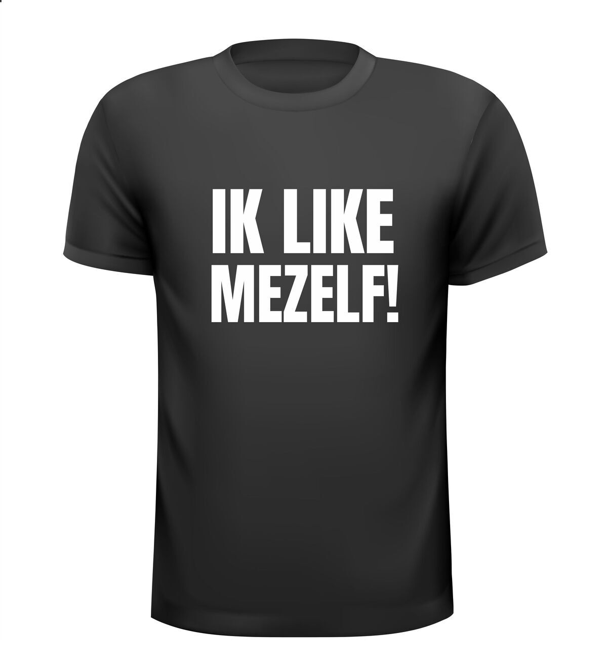 Ik like mezelf shirt