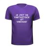 foto 3 je ziet er fantastisch uit vandaag shirt