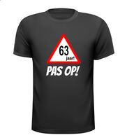 Leeftijd fun shirt verjaardag 63 jaar pas op Leeftijd fun shirt verjaardag 63 jaar pas op