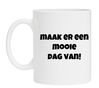 foto 1 maak er een mooie dag van mok beker