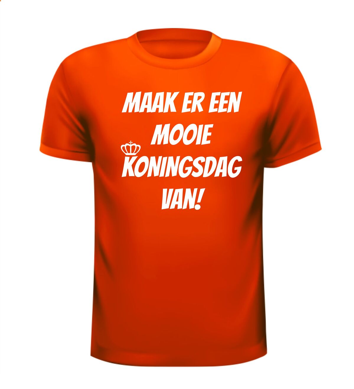 Maak er een mooie Koningsdag van shirt