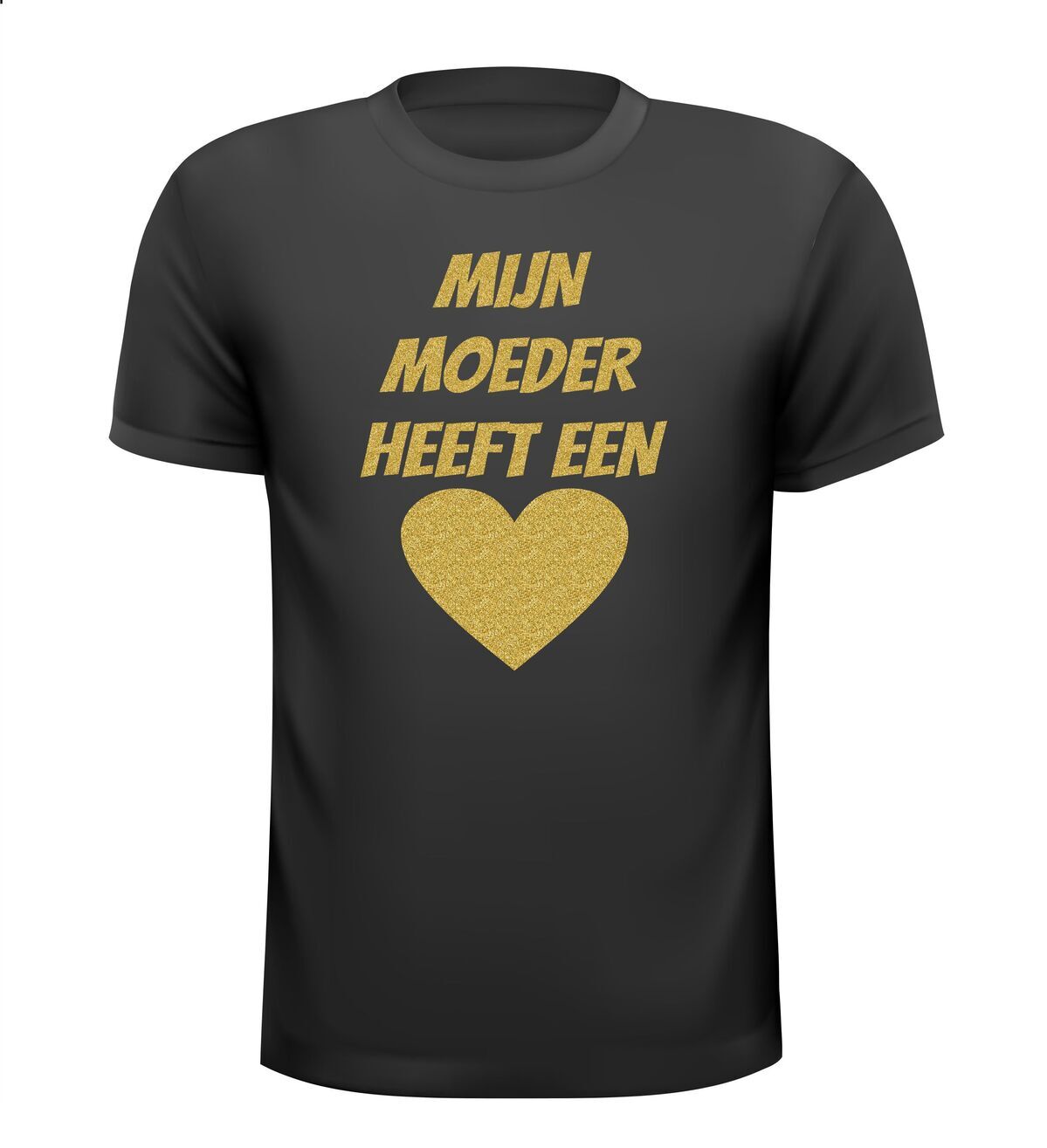 mijn moeder heeft een gouden hart shirt