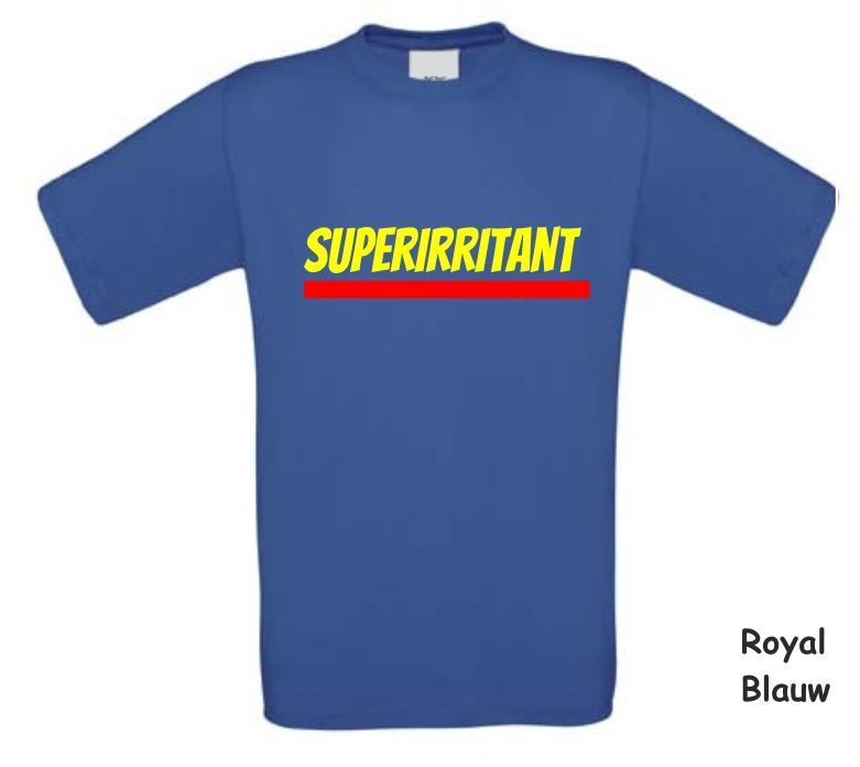 Superirritant shirt