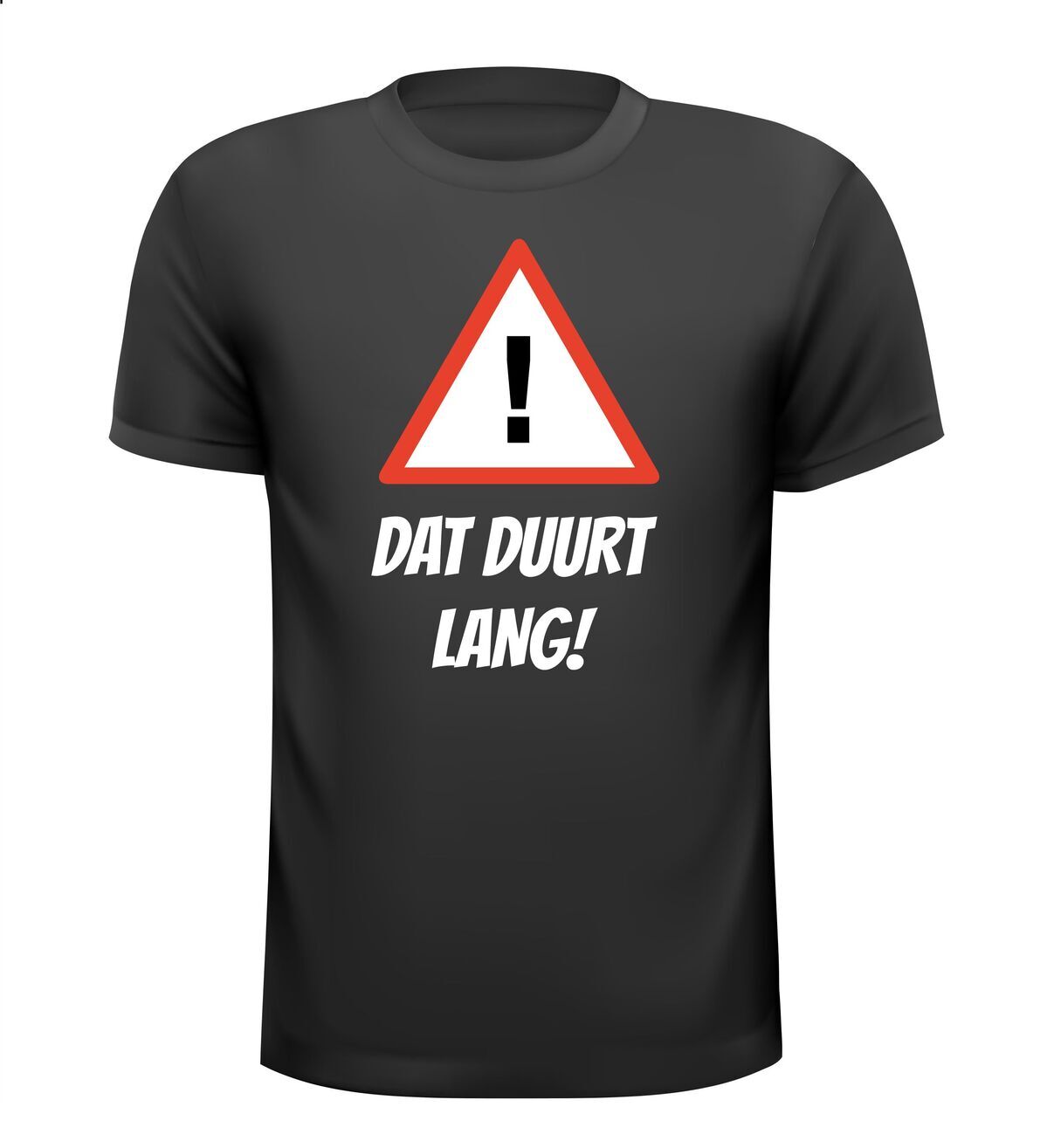 Dat duurt lang Shirt