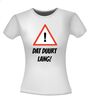 foto 14 Dat duurt lang Shirt