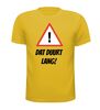 foto 15 Dat duurt lang Shirt