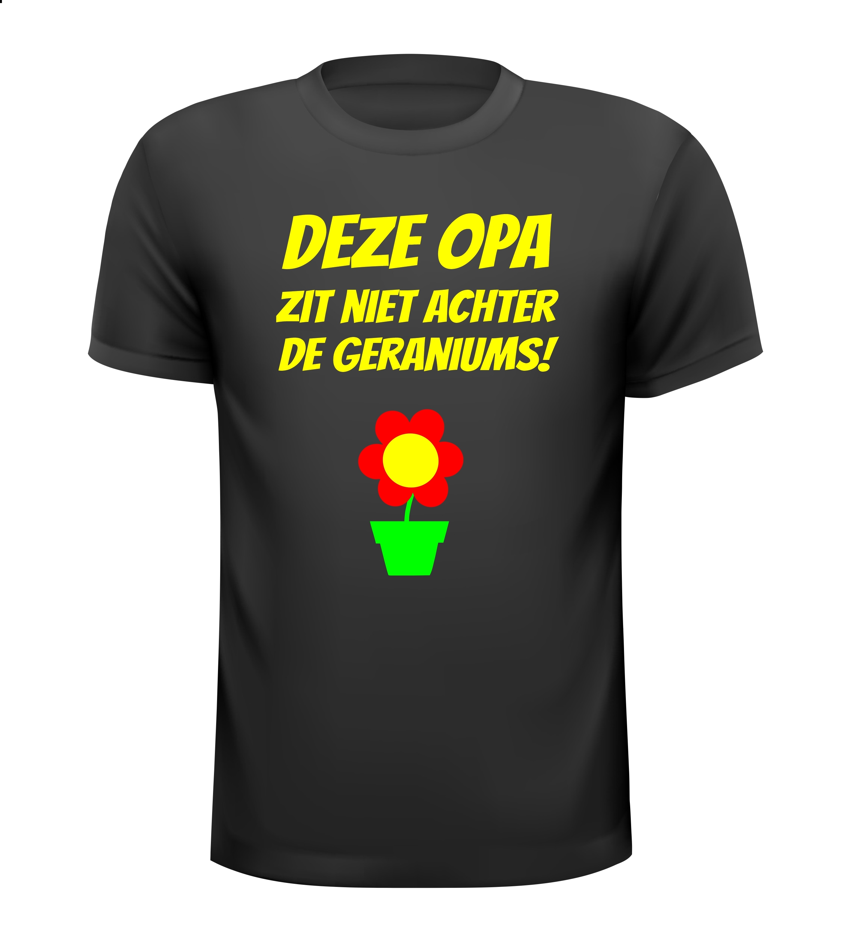 Deze opa zit niet achter de geraniums shirt