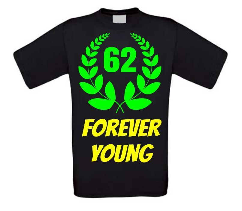 Forever young 62 verjaardag t shirt