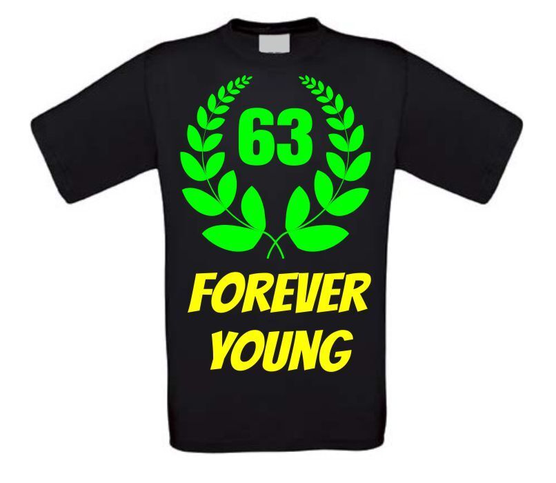 Forever young 63 jaar shirt verjaardag