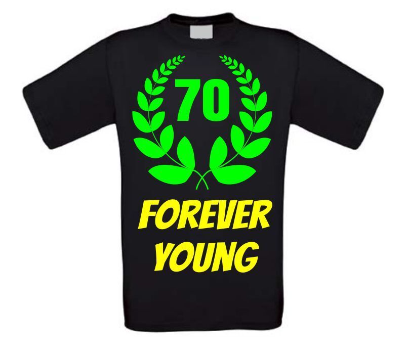 Forever young 70 jaar leeftijd shirt