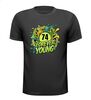 Forever young 74 jaar shirt verjaardag