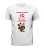 foto 13 Ik ben dan wel 70 geworden! Geworden!  ik zit nog niet achter  de geraniums! verjaardag T-shirt
