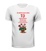 foto 13 Ik ben dan wel 73 jaar geworden! Geworden! ik zit nog niet achter de geraniums! verjaardag T-shirt