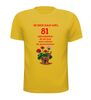 foto 15 Ik ben dan wel 81 jaar geworden! Geworden! ik zit nog niet achter de geraniums! verjaardag T-shirt