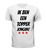foto 13 Ik ben een topper jonguh! shirt