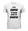 foto 13 Ik ga zuipen! En daarna wordt het kruipen T-shirt