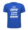 foto 5 Ik ga zuipen! En daarna wordt het kruipen T-shirt