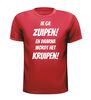 foto 7 Ik ga zuipen! En daarna wordt het kruipen T-shirt