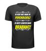 Ik hoef niet naar de psycholoog ik moet gewoon naar Brabant T-shirt