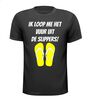 Ik loop me het vuur uit de slippers shirt