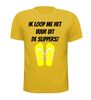 foto 15 Ik loop me het vuur uit de slippers shirt