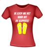 foto 8 Ik loop me het vuur uit de slippers shirt