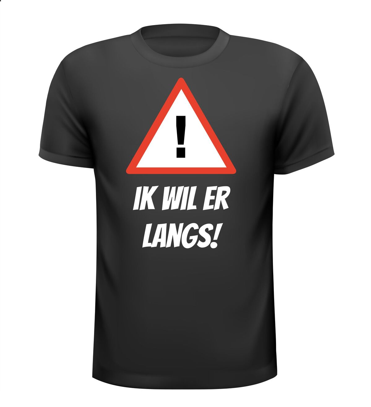 Ik wil er langs t-shirt