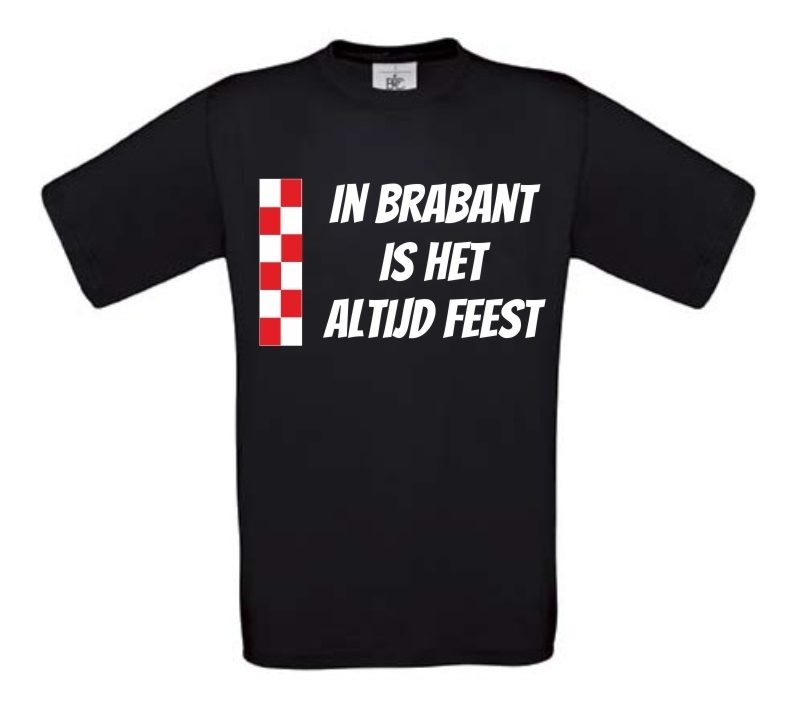 In Brabant is het altijd feest t-shirt